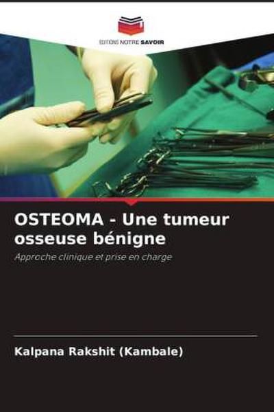 OSTEOMA - Une tumeur osseuse bénigne