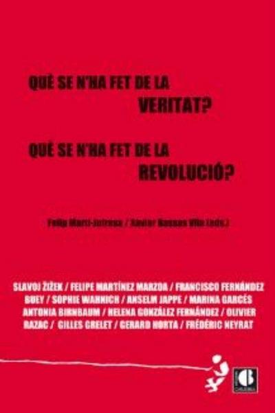 Què se n´ha fet de la veritat? Què se n´ha fet de la revolució?