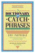 Dictionary of Catch Phrases