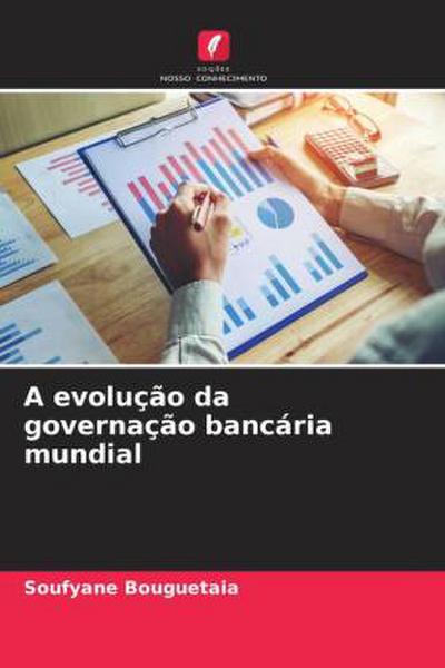 A evolução da governação bancária mundial