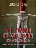 The Sword Of Welleran And Other Stories