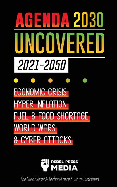 Agenda 2030 Uncovered (2021-2050)