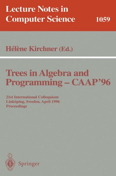 Trees in Algebra and Programming - CAAP ’96