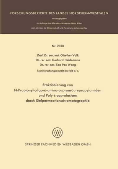 Fraktionierung von N-Propionyl-oligo-¿-aminocapronsäurepropylamiden und Poly-¿-caprolactam durch Gelpermeationschromatographie