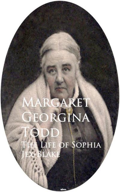 The Life of Sophia Jex-Blake