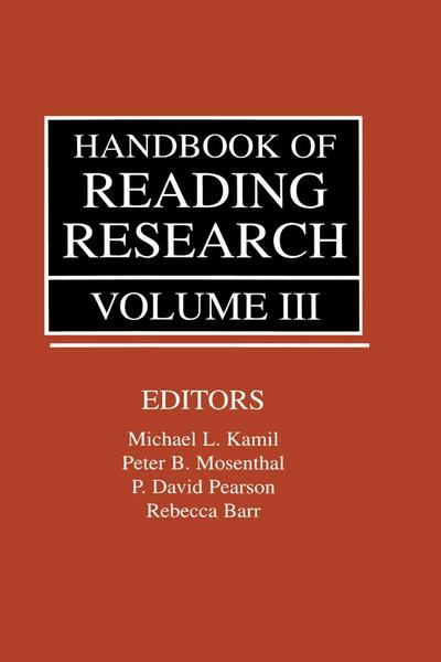 Handbook of Reading Research, Volume III