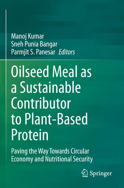 Oilseed Meal as a Sustainable Contributor to Plant-Based Protein