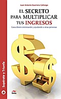 El secreto para multiplicar tus ingresos