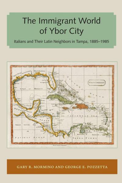 The Immigrant World of Ybor City