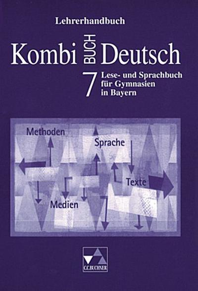 Kombi-Buch Deutsch 7. Jahrgangsstufe, Lehrerhandbuch, Ausgabe Bayern, m. CD-ROM