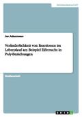 Veränderlichkeit von Emotionen im Lebenslauf am Beispiel Eifersucht in Poly-Beziehungen