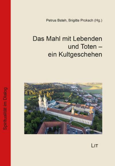 Das Mahl mit Lebenden und Toten - ein Kultgeschehen