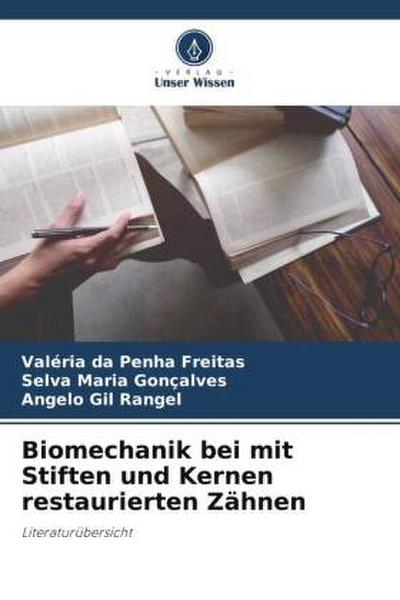 Biomechanik bei mit Stiften und Kernen restaurierten Zähnen