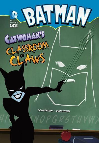 Batman: Catwoman’s Classroom of Claws