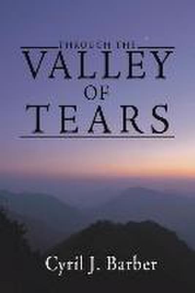 Through the Valley of Tears