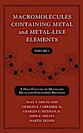 Macromolecules Containing Metal and Metal-Like Elements, Volume 1