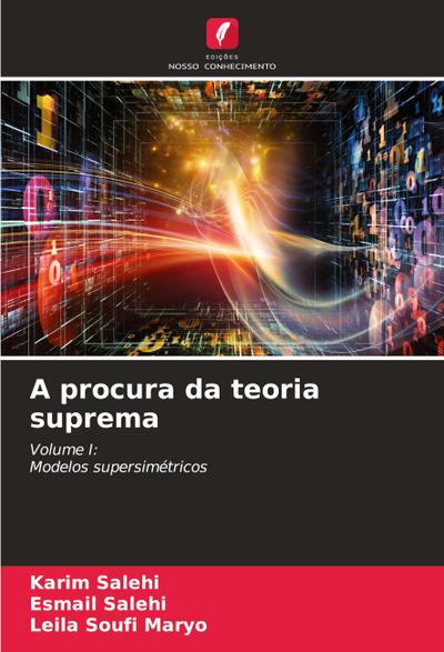 A procura da teoria suprema