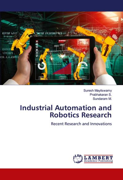 Industrial Automation and Robotics Research