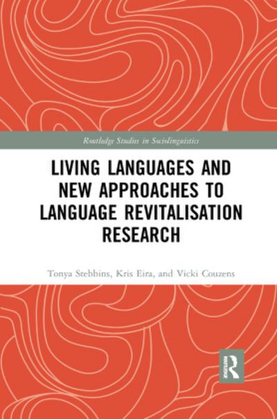 Living Languages and New Approaches to Language Revitalisation Research