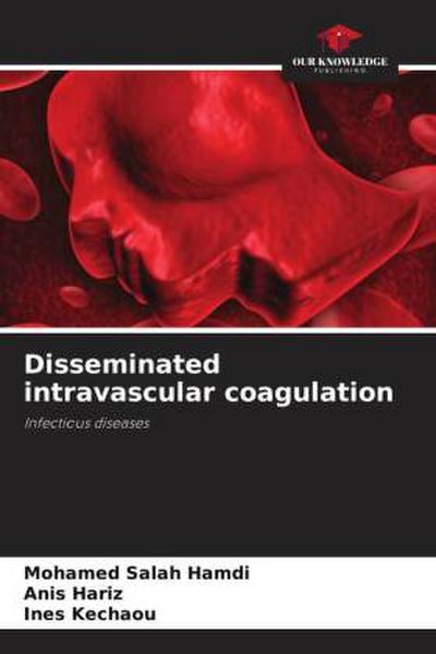 Disseminated intravascular coagulation