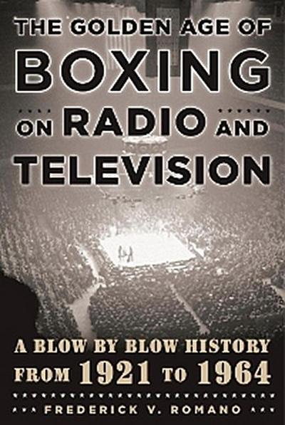Golden Age of Boxing on Radio and Television