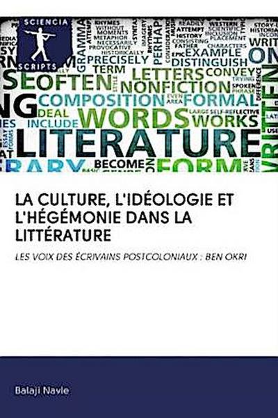 LA CULTURE, L’IDÉOLOGIE ET L’HÉGÉMONIE DANS LA LITTÉRATURE