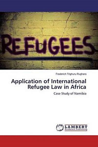 Application of International Refugee Law in Africa