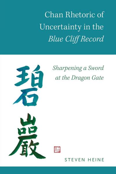 Chan Rhetoric of Uncertainty in the Blue Cliff Record