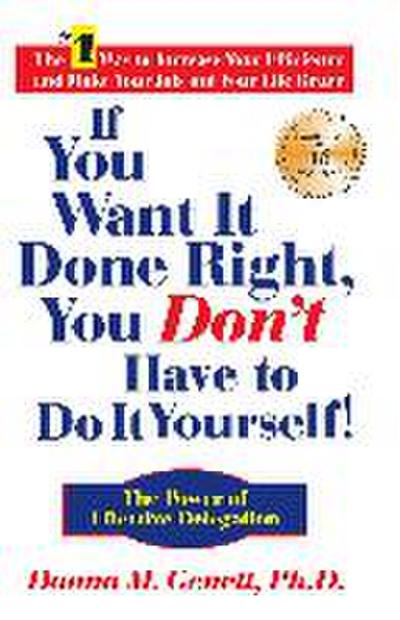 If You Want It Done Right, You Don’t Have to Do It Yourself!