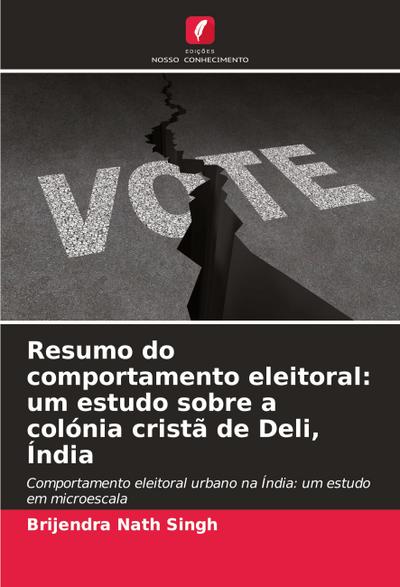 Resumo do comportamento eleitoral: um estudo sobre a colónia cristã de Deli, Índia