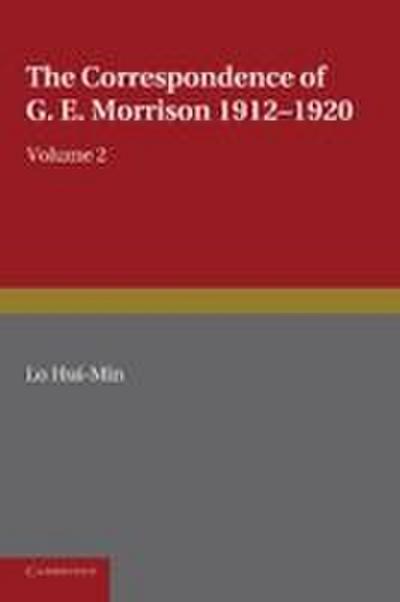 The Correspondence of G. E. Morrison 1912 1920