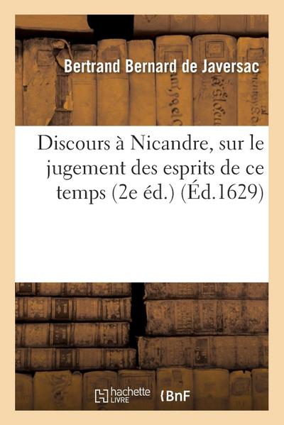 Discours À Nicandre, Sur Le Jugement Des Esprits de CE Temps