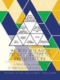 Action Research from Concept to Presentation: a Practical Handbook to Writing Your Master’s Thesis