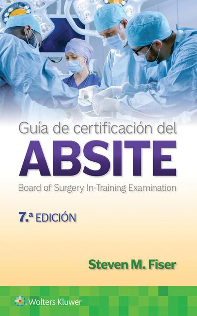 Fiser, S: Guia de certificacion del ABSITE