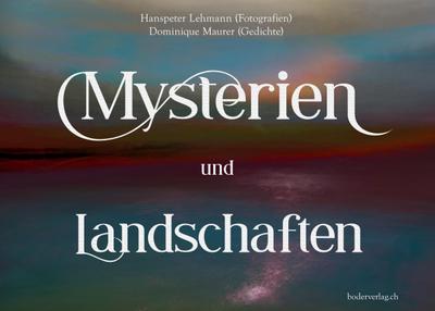 Mysterien und Landschaften