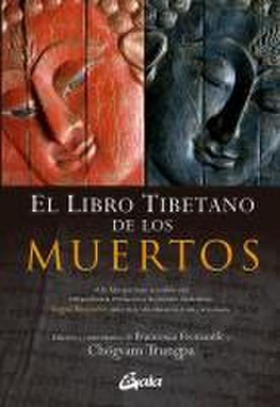 El libro tibetano de los muertos : la gran liberación a través de la escucha en el bardo