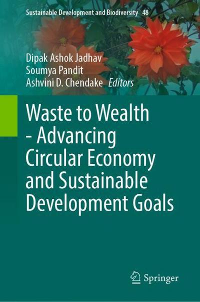 Waste to Wealth - Advancing Circular Economy and Sustainable Development Goals