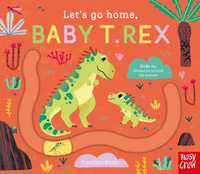 Let’s Go Home, Baby T. Rex