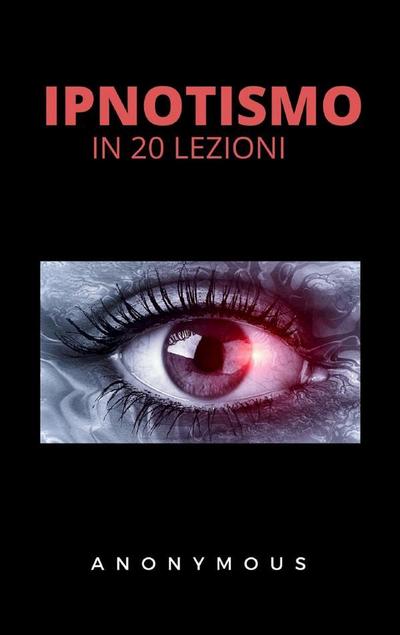 L’ipnotismo in 20 lezioni