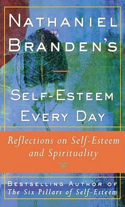 Nathaniel Brandens Self-Esteem Every Day