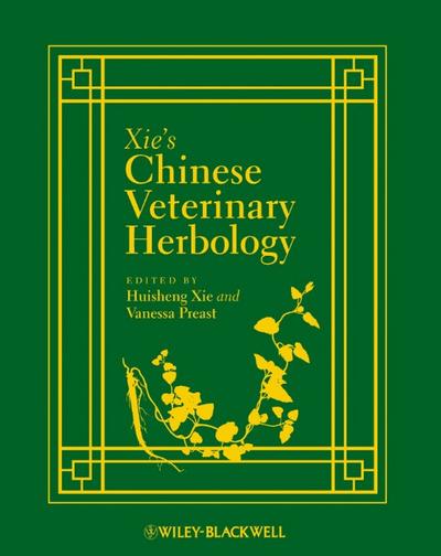 Xie’s Chinese Veterinary Herbology
