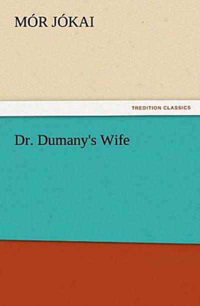 Dr. Dumany’s Wife