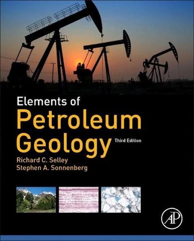 Selley, R: Elements of Petroleum Geology