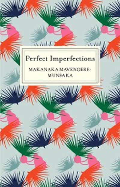 Perfect Imperfections