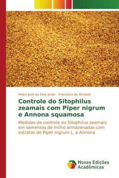 Controle do Sitophilus zeamais com Piper nigrum e Annona squamosa