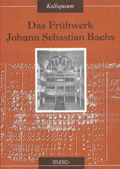 Das Frühwerk Johann Sebastian Bachs