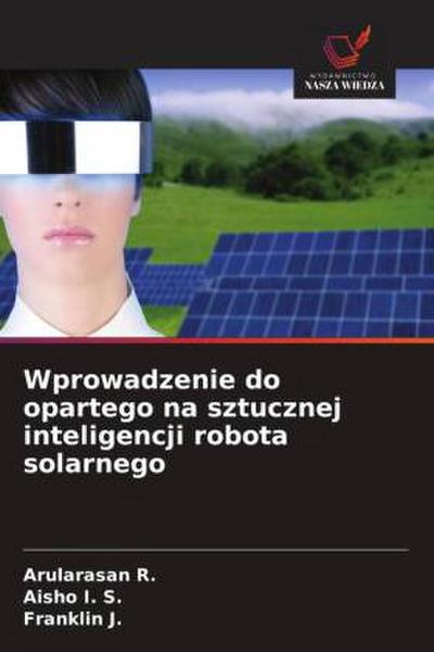 Wprowadzenie do opartego na sztucznej inteligencji robota solarnego
