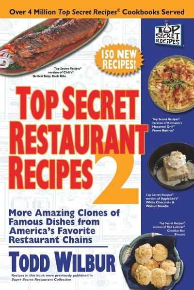 Top Secret Restaurant Recipes 2