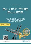 Bluin’ The Blues - Woodwind Quintet score & parts