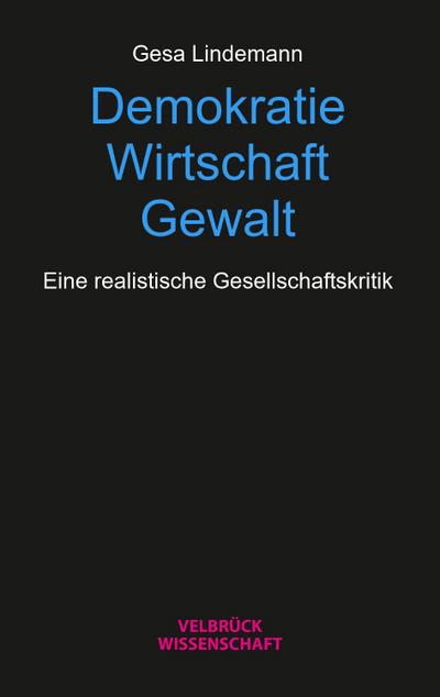 Demokratie - Wirtschaft - Gewalt